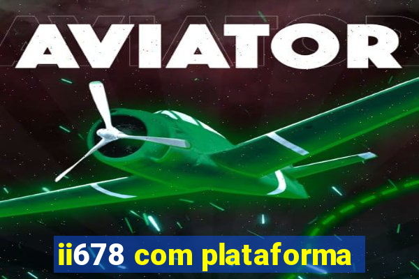 ii678 com plataforma